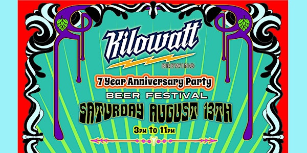 Kilowatt Brewing 7th Anniversary Party Beer & Music Festival