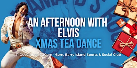 Afternoon tea dance with Elvis - Xmas Special
