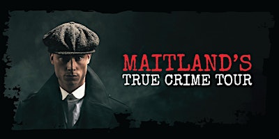 Primaire afbeelding van Maitland's - True Crime Tour