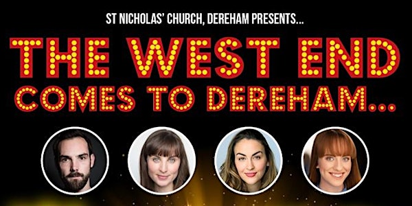 The West End Comes To Dereham