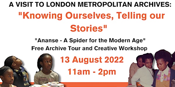 "Knowing Ourselves, Telling our Stories"  Archive Tour & Creative Workshop
