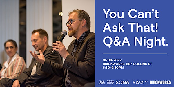 You Can't Ask That! Q&A Night.