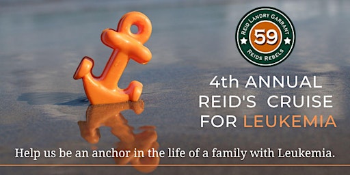 4th Annual Cruise for Leukemia for Reid