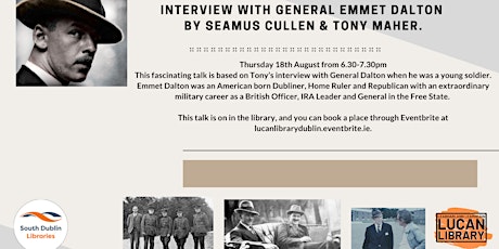 Interview with General Emmet Dalton  by Seamus Cullen & Tony Maher.
