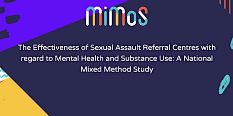 Imagem principal do evento MIMoS Study: Sexual Assault Referral Centres, Mental Health & Substance Use