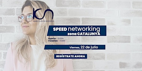 KCN Speed Networking Online Zona Catalunya - 22 de julio
