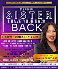 6th ANNUAL SISTER I HAVE YOUR BACK HONORING