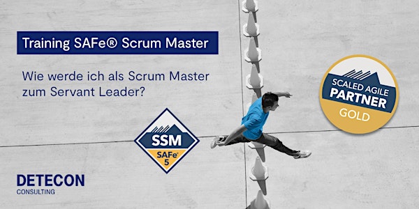 SAFe®Scrum Master - Wie werde ich als Scrum Master zum Servant Leader?