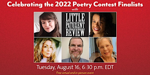 Celebrating the 2022 Poetry Contest Finalists with Little Patuxent Review