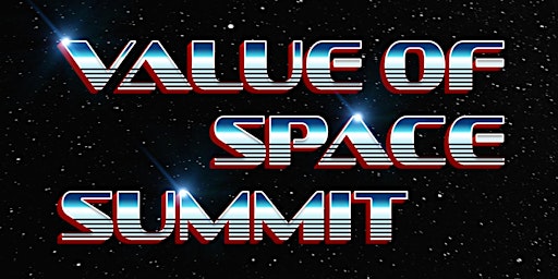 Space ISAC's Value of Space Summit 2022 SAVE THE DATE RSVP