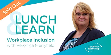 Lunch & Learn: Workplace Inclusion with Veronica Merryfield