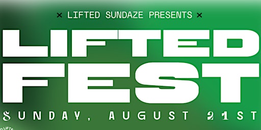 Lifted Fest (by Lifted Sundaze)