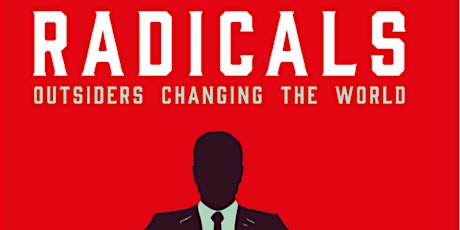 Radicals: Outsiders Changing the World launch with author Jamie Bartlett primary image