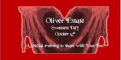 Sweetest Day - Scare your Boo!  Oliver Estate