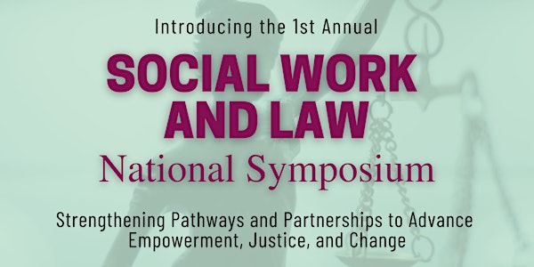 1st Annual Social Work and Law National Symposium