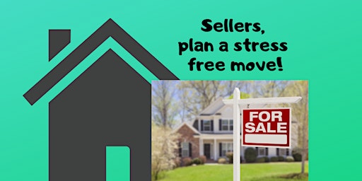Sellers, plan a stress free move!