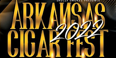 Arkansas Cigar Fest 2022