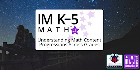 IM Math™ Understanding Progressions Across Grades (Spring) | K-2 Virtual