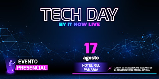 TECH DAY Panamá by IT NOW LIVE