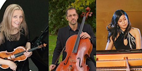 Karina Slupski, violin; Ben Goheen, cello; Christina Tong, piano