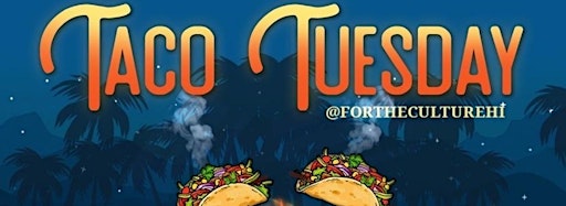 Collection image for For The Culture Presents: TACO TUESDAY
