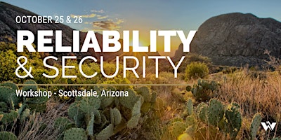 Reliability and  Security Workshop–October 2022