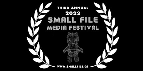 2022 Small File Media Festival