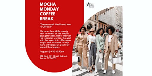 Mocha Monday: Generational Wealth and How to Obtain It