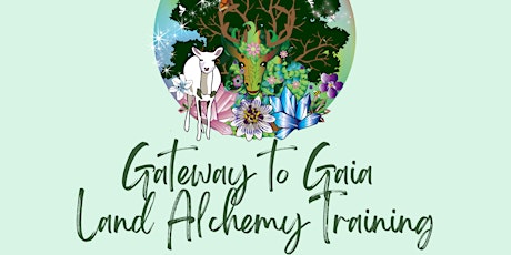 Free Info Call: Gateway to Gaia ~ Land Alchemy Training