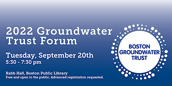 2022 Boston Groundwater Trust Forum