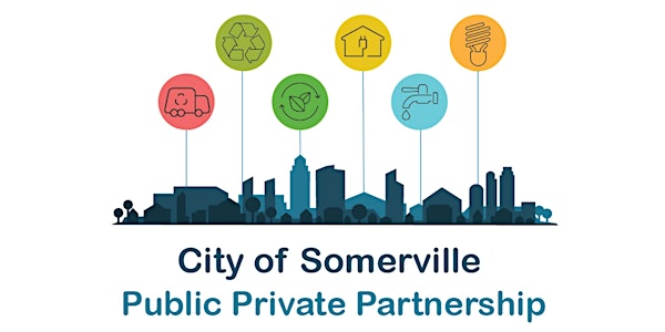 City of Somerville Public-Private Partnership Showcase