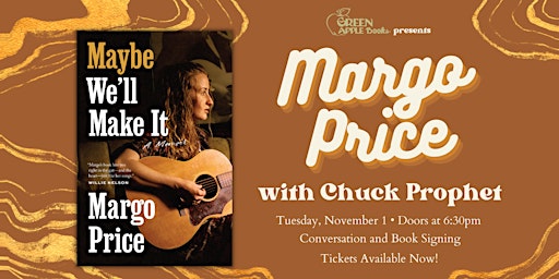 Margo Price: Maybe We'll Make It with Chuck Prophet