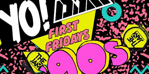 Yo 1st Fridays, featuring DJ M