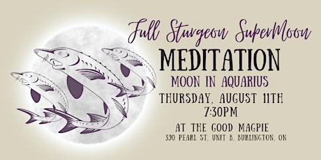 Full Sturgeon Supermoon Meditation:  Go within for the Collective