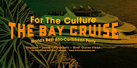 FOR THE CULTURE | The Bay Cruise