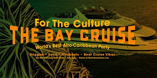 Primaire afbeelding van FOR THE CULTURE | The Bay Cruise