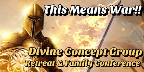 14th Annual Divine Concept Group (Hybrid) Retreat & Family Conference primary image