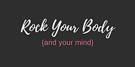 Rock Your Body (and your mind!)  primary image