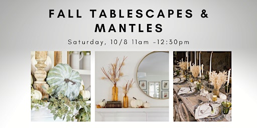 Decorating Fall Table Scapes, Mantles & More