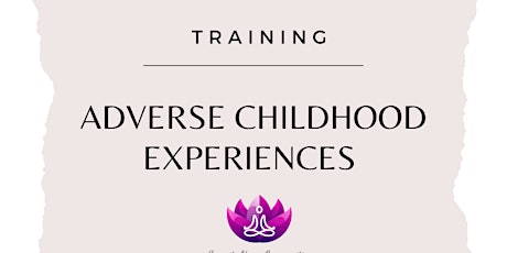Adverse Childhood Experiences Training