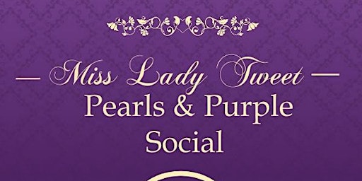 Miss Lady Tweet’s Pearls & Purple Social