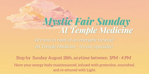 Mystic Fair Sundays ~ At Temple Medicine