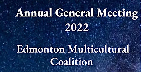 Edmonton Multicultural Coalition - Annual General Meeting  6 August 2022 primary image
