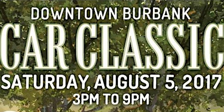 2017 Downtown Burbank Car Classic - Car Registration primary image