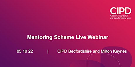 Mentoring Scheme Live Webinar - CIPD B&MK