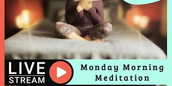 LIVE: Monday Morning Meditation