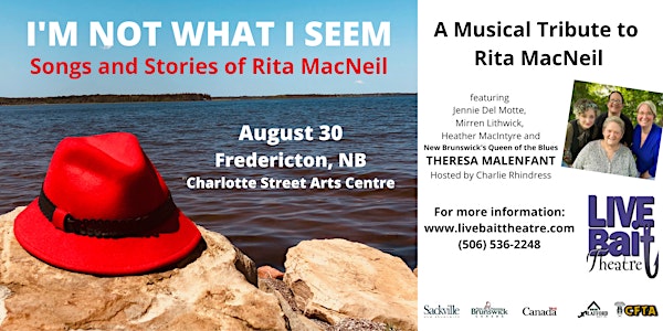 I'm Not What I Seem: Songs and Stories of Rita MacNeil - Fredericton, NB