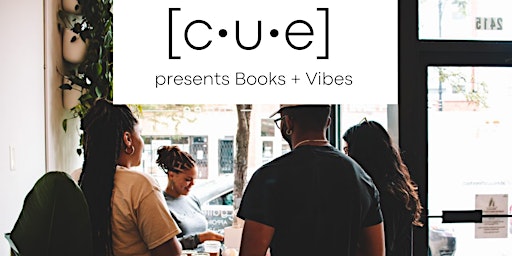 CUE Chicago x Atmos Coffee Presents: Books & Vibes