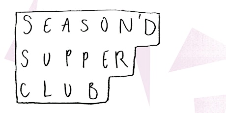 Season'd Supper Club primary image