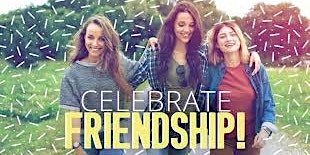 Celebrate Friendship!  Lakewood Community Women's 4th Annual Conference